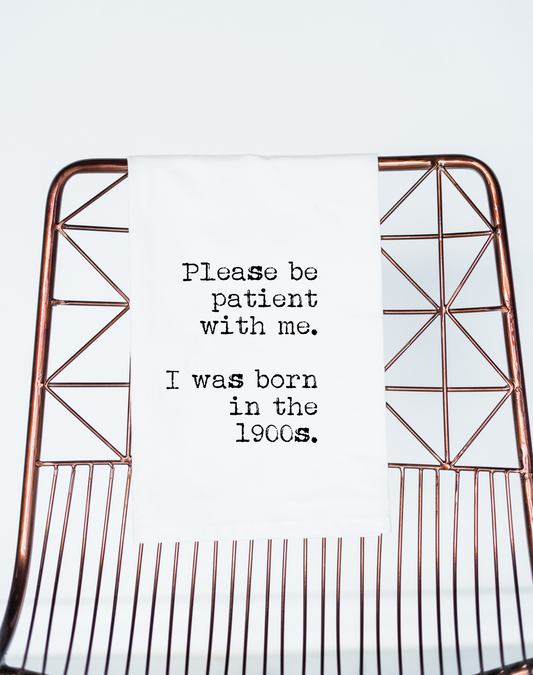 Funny gift Towel | Born in 1900s, 40s flour sack towel